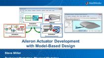In this webinar we show how Model-Based Design can be applied to the development of an aileron actuation system. The concept of Model-Based Design is explained, and then we model, simulate, and deploy the model developed using, MATLAB, Simulink, Sims