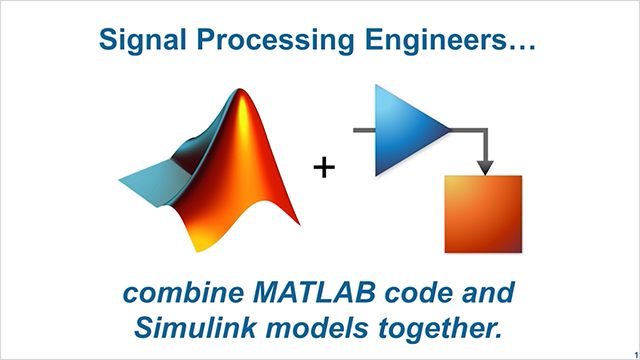 This presentation shows the most recent updates and additions within the area of signal processing and communication that allow you to become more efficient in your use of MATLAB and Simulink .