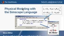 在这次网络研讨会中，我们将介绍使用Simscape语言对物理系统建模的基础知识。Simscape语言是一种基于matlab的、面向对象的语言，非常适合在Simulink环境中进行物理建模。金宝app它使你能够创造