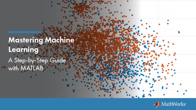 Mastering Machine Learning: A Step-by-Step Guide with MATLAB