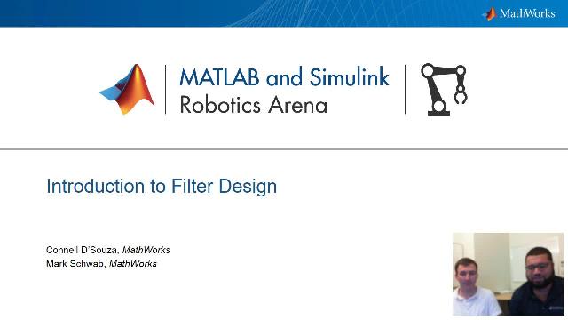 加入Mark Schwab和Connell D'Souza，他们证明了过滤器设计器应用程序的使用和交互式设计过滤器，用于在Matlab或Simulink中实现的数字信号处理。金宝app