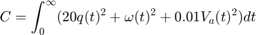 $$ c = \ int ^ \ infty_0（20q（t）^ 2 + oomega（t）^ 2 + 0.01v_a（t）^ 2）dt $$