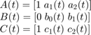 $$ \begin{array} {l}
A(t) = [1 \;a_1 (t) \;B(t) = [0 \;b_0 (t) \;b_1(t) = [1 \&#c₁(t) \;c₂(t)) \ \ & # xA; \{数组}$ $