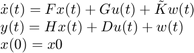 数组$ $ \开始{}{1}& # xA; \点x (t) =外汇(t) +顾(t) + \波浪号千瓦(t) \ \ & # xA; y (t) = Hx (t) + Du (t) + w (t) \ \ & # xA; x (0) = x0 # xA; \{数组}$ $