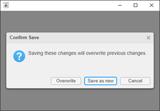 弹出“确认保存”对话框，提示“保存这些更改将覆盖以前的更改”。它提供的选项是“覆盖”、“另存为新”和“取消”。