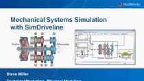 In this webinar we demonstrate how to model, simulate, and deploy mechanical powertrain systems using SimDriveline.  The mechanical, electrical, hydraulic, and control systems are tested together to detect integration issues and optimize system level